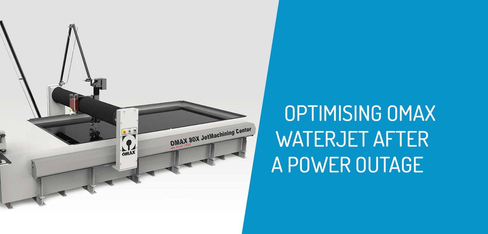 OMAX Waterjet Optimisation After a Power Outage