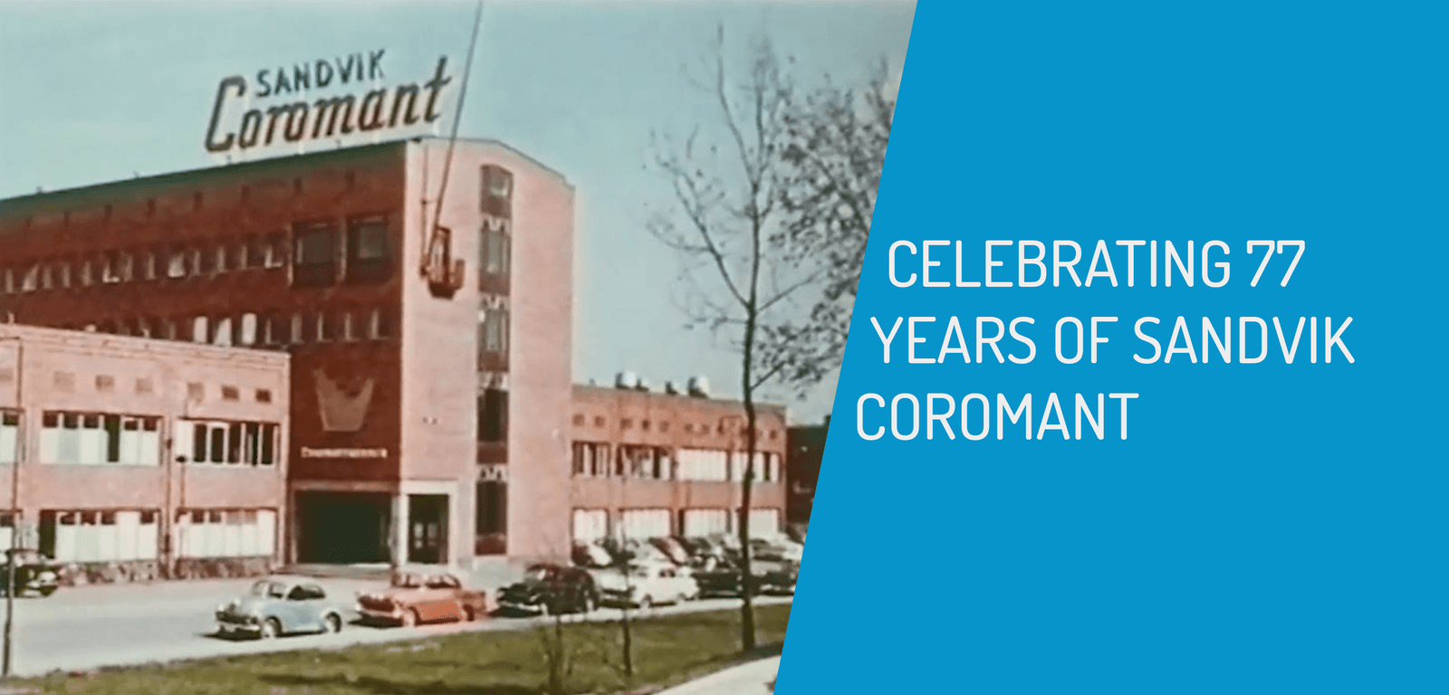 Celebrating 77 Years of Sandvik Coromant