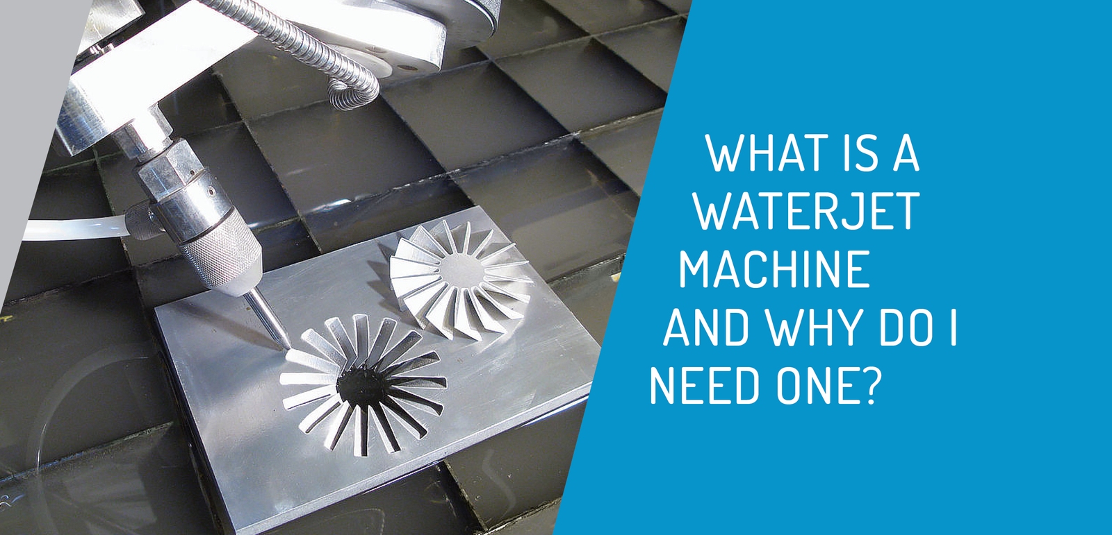 What is a Waterjet Cutting Machine and Why Do I Need One?
