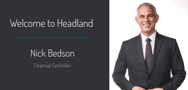 Headland Appoints Nick Bedson as Financial Controller