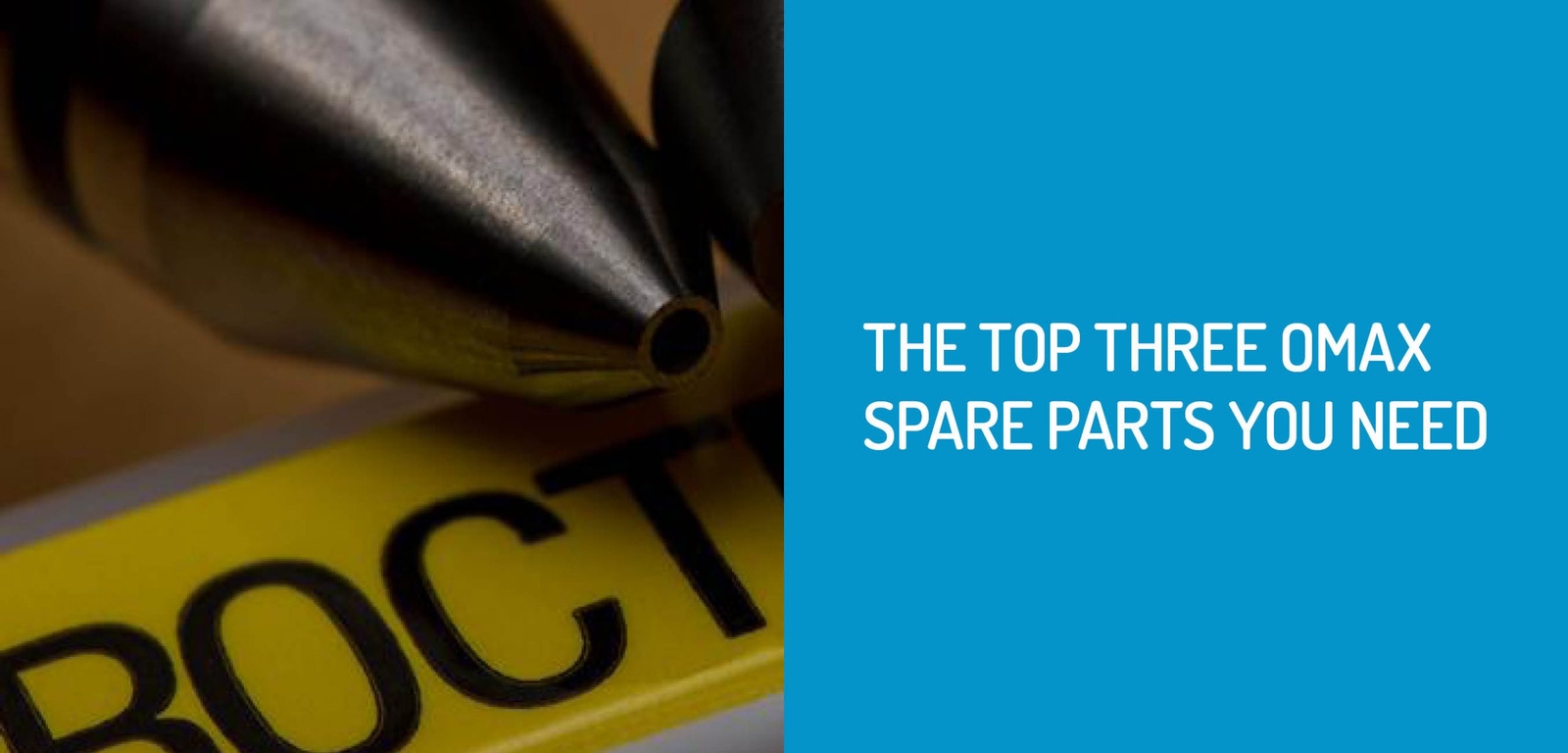 OMAX’s Top 3 Spare Parts