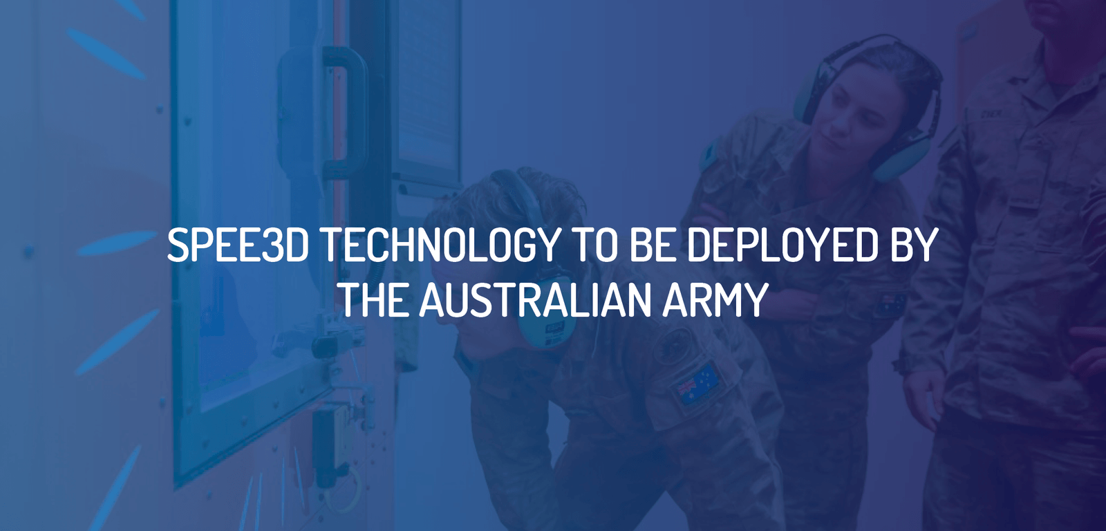 SPEE3D Metal 3D Printer Technology to be deployed by the Australian Army