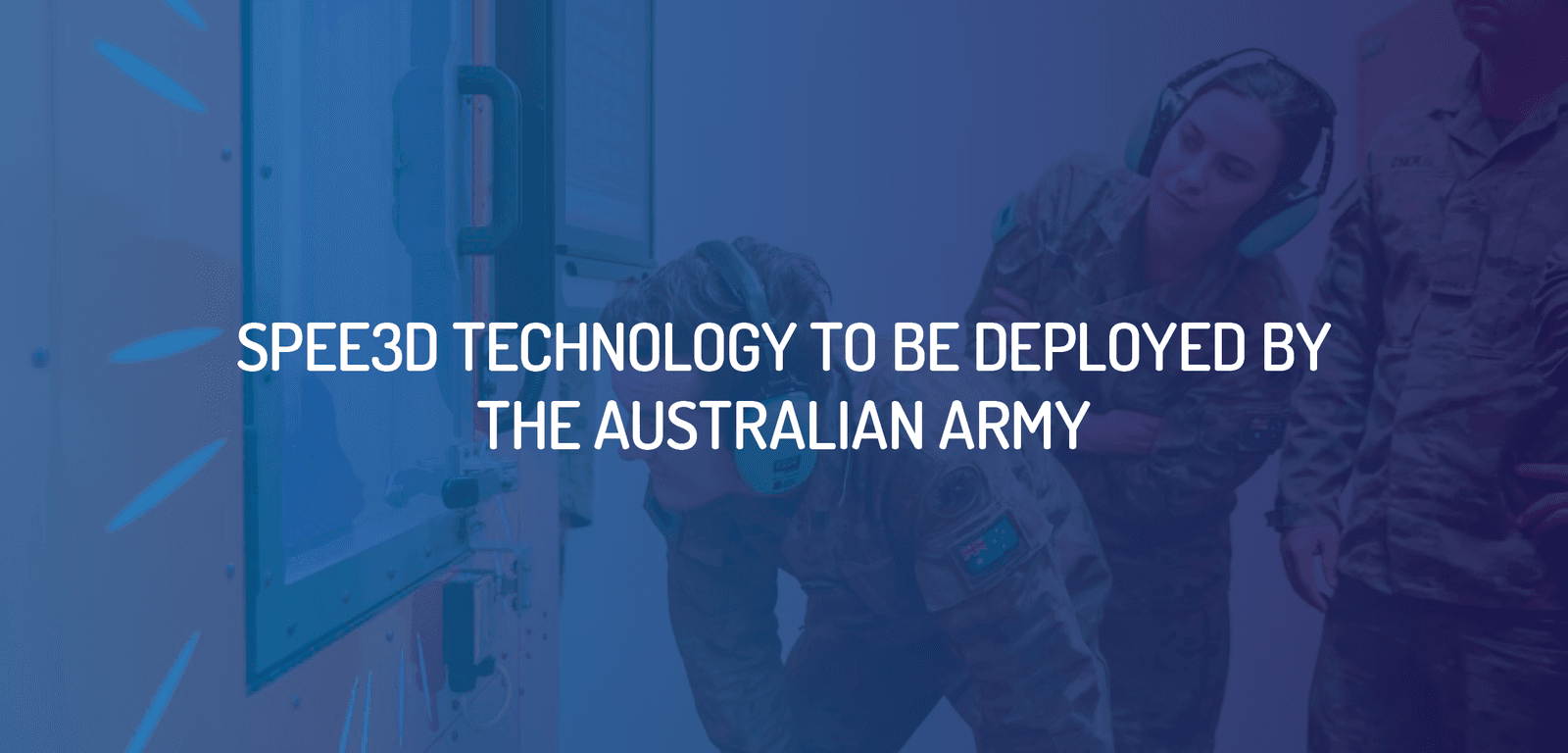 SPEE3D Metal 3D Printer Technology to be deployed by the Australian Army