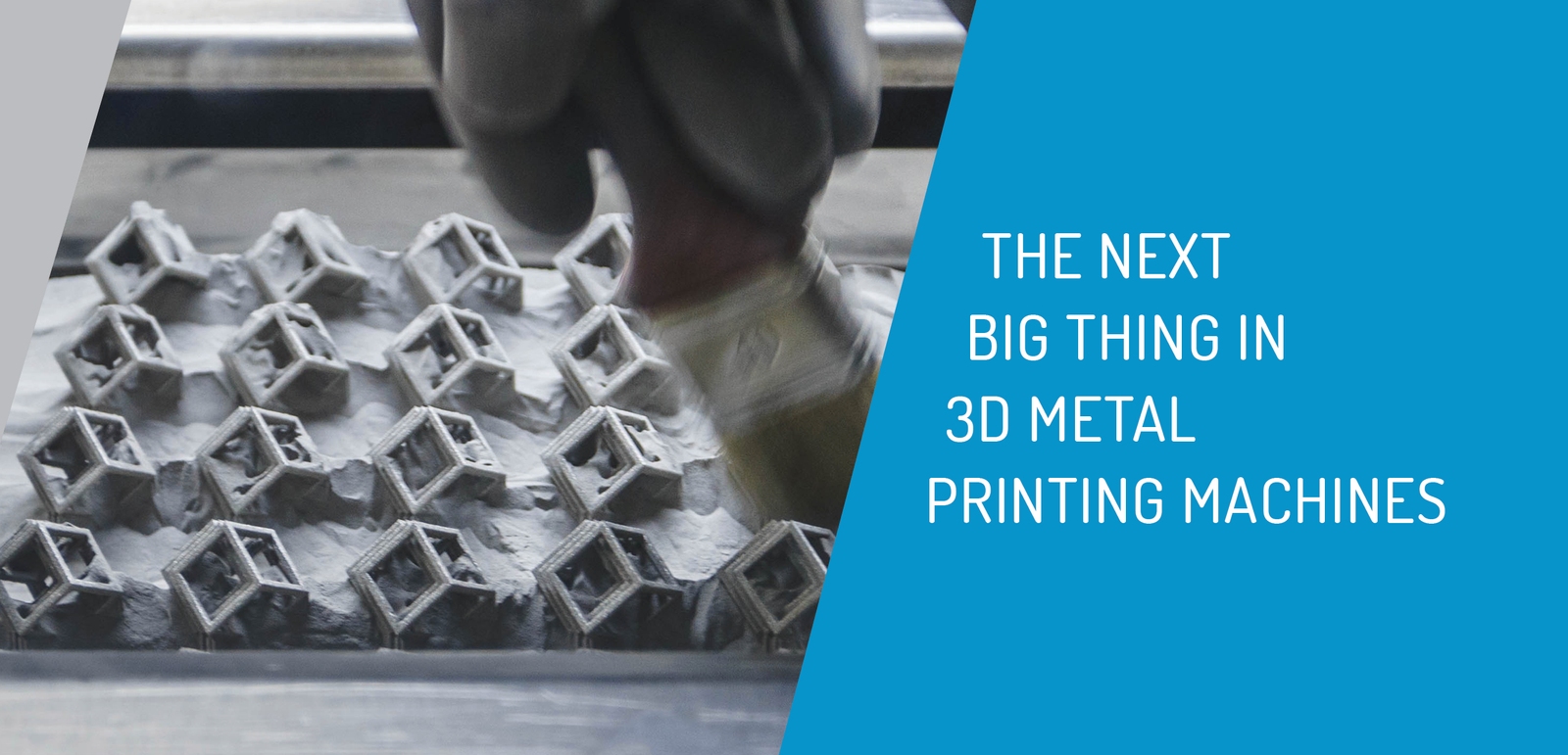 The Next Big Thing in 3D Metal Printing