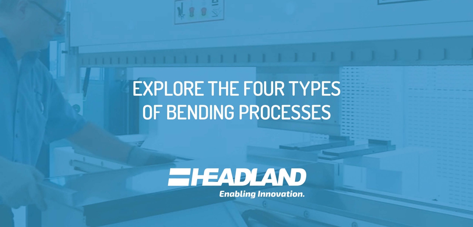 Explore the Four Types of Bending Processes