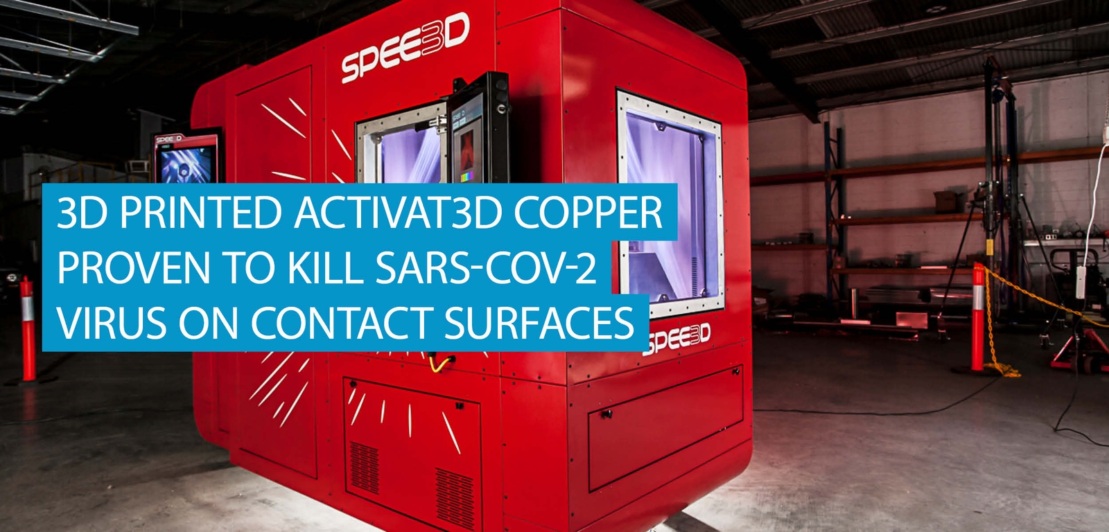 3D Printed ACTIVAT3D Copper Proven to Kill SARS-CoV-2 Virus on Contact Surfaces
